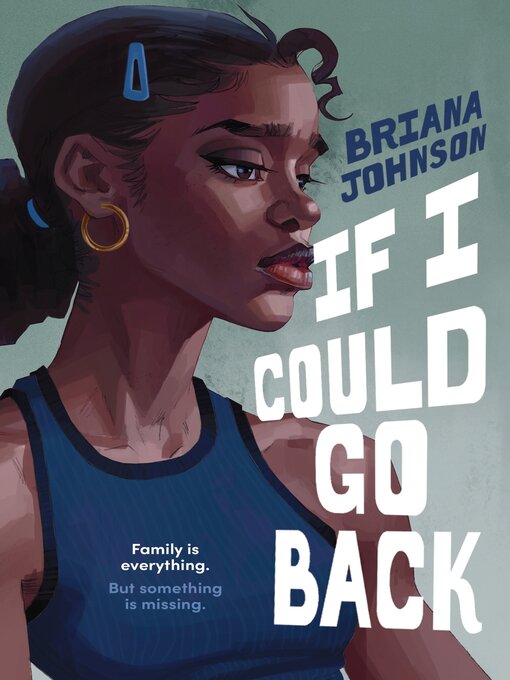 Title details for If I Could Go Back by Briana Johnson - Available